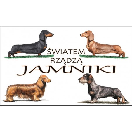 Tabliczka światem rządzą jamniki